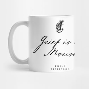 Emily Dickinson Poem - Grief is a Mouse Mug